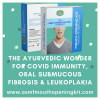 immunity booster tablets for covid 19, oral submucous fibrosis treatment, leukoplakia treatment, Mouth Opening Kit, Oral cancer