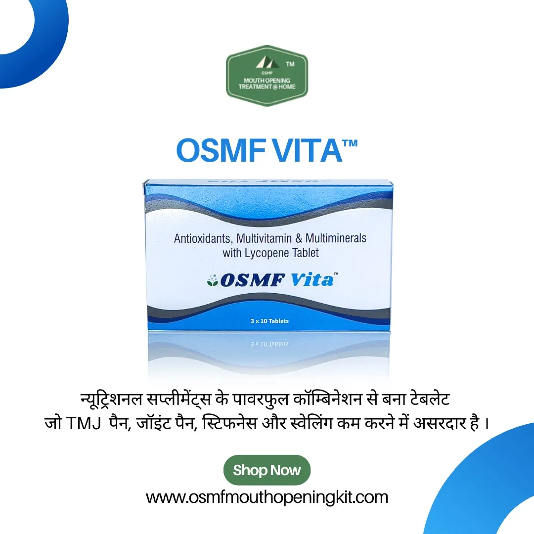 OSMF Vita Tablet: The Best Antioxidants with Multivitamin to Heal OSMF and Prevent Oral Cancer