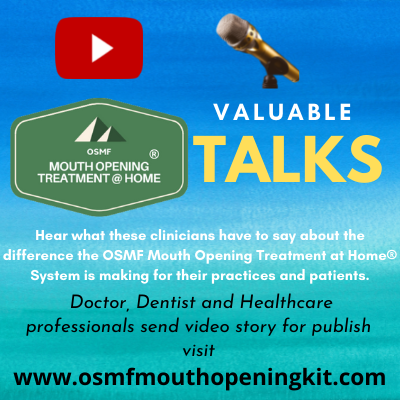 New Video Talk Show “OSMF Valuable Talk” by Smile In Hour Now Hosted By Doctors and Dentist Talking About OSMF Mouth Opening Treatment at Home And Its Solutions