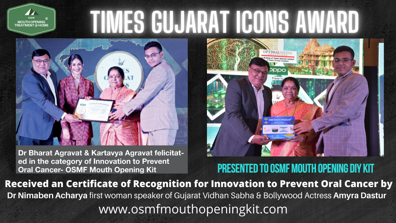 Dr. Bharat Agravat Awarded With Times Gujarat Icon Award 2022 for innovation to prevent oral cancer – OSMF Mouth opening Kit, One of the leading visionary in Cosmetic and Implants Dental Care
