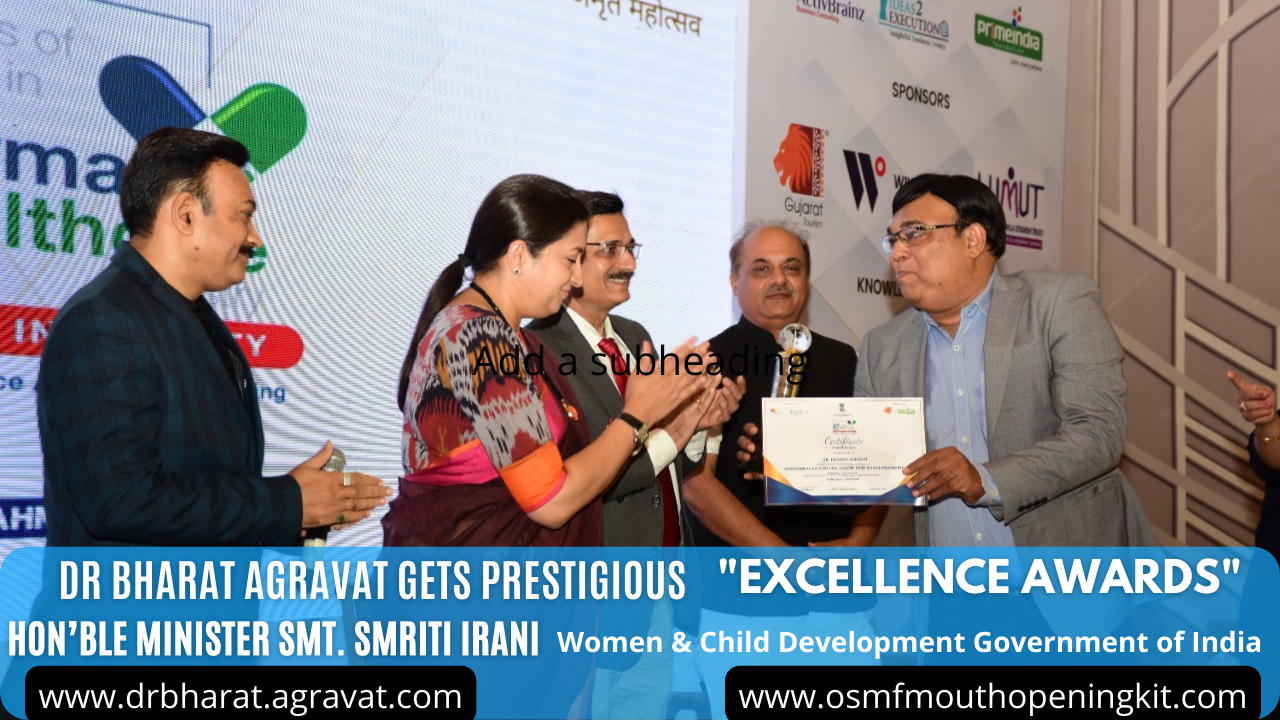 Dr. Bharat Agravat Get PRESTIGIOUS PHARMA HEALTHCARE EXCELLENCE AWARDS for Innovation to Prevent Mouth Cancer, OSMF Mouth Opening Kit from Central Union  Minister – Women & Child Development, Government of India