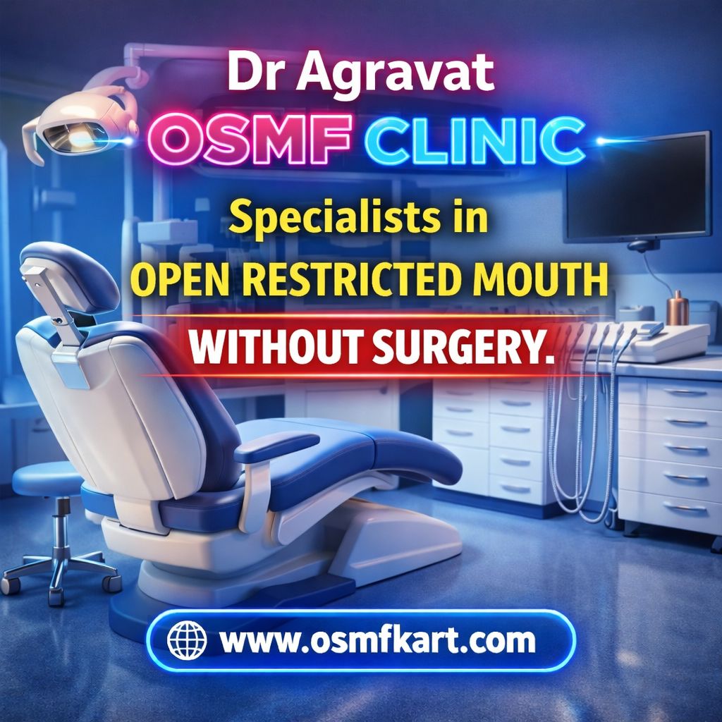 OSMF Clinic Specialists in Open Restricted Mouth without Surgery AhmeDABAD, Gujarat, India